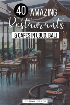 restaurant tables and chairs with text overlay reading 40 amazing restaurants & cafes in ubud, bali