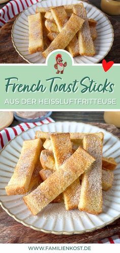 french toast sticks on a plate with the title overlay reads, french toast sticks aus der heslutfritritteuse