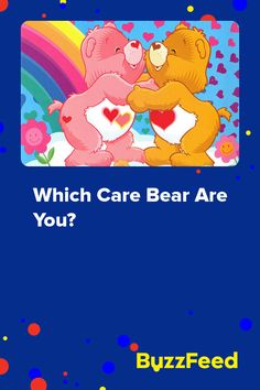 two teddy bears touching each other with the caption which care bear are you?