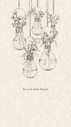 four vases with flowers in them on a white background, and the words let your idea bloom