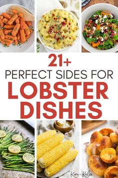 the cover of 21 perfect sides for lobster dishes with pictures of different foods