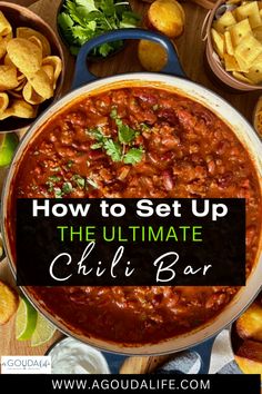 the ultimate chili bar recipe with text overlay that reads how to set up the ultimate chili bar