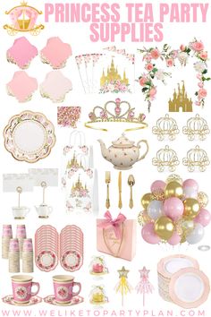 pink and gold princess tea party supplies with text overlay that reads, princess tea party supplies