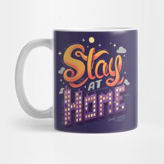 a coffee mug with the words stay at home written on it and stars above it