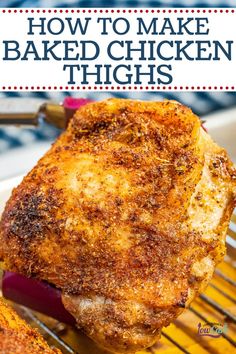 how to make baked chicken thighs on the grill with text overlay that reads, how to make baked chicken thighs