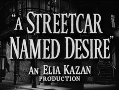 the title for a street car named desire, with an image of a man standing in front of a building