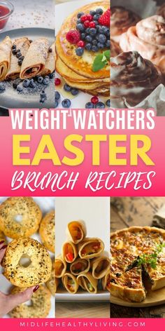 the words weight watchers easter brunch recipes are in front of pictures of pastries and desserts