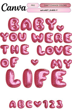 the font and numbers are made up of pink foil balloons that spell out baby, you're the love of life