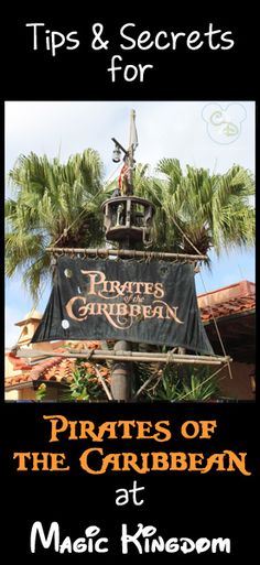 pirates of the caribbean at magic kingdom tips and secrets for pirates of the carriben