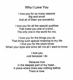 a poem written in black and white with the words'why i love you '