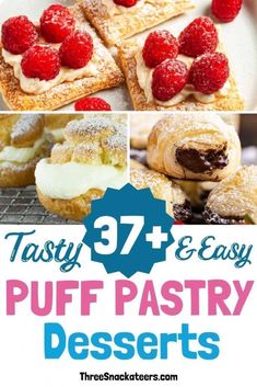 puff pastry desserts with raspberries on top and the title reads 37 + easy puff pastry desserts