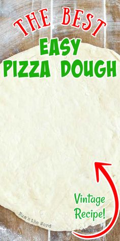 the best easy pizza dough recipe with vintage recipe instructions on it and an arrow pointing to the top