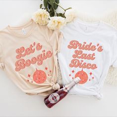 two t - shirts that say bride's best disco and let's boogie