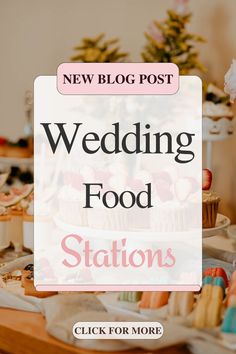 wedding food station with the words new blog post