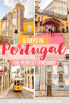 the perfect itinerary 5 days in portugal with text overlay that reads 5 days in portugal the perfect itinerary