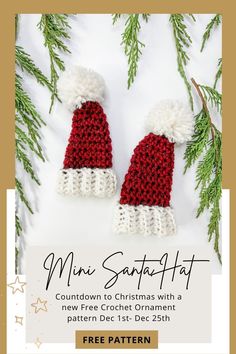 two knitted santa hats with pine branches in the background and text overlay that reads mini santa hat crochet pattern