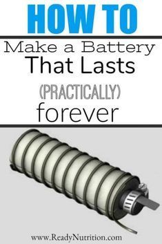 an image of how to make a battery that lasts practically forever with text overlay