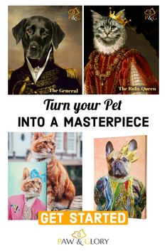 four pictures with the words, turn your pet into a masterpiece get started and paw & glory