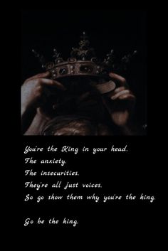 a person holding a crown in front of their face with the words you're the king on your head