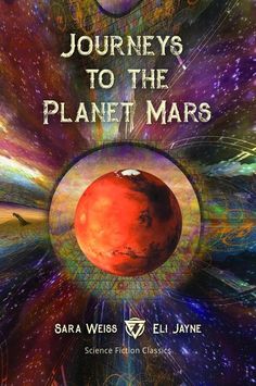 a book cover with the words journey to the planet mars