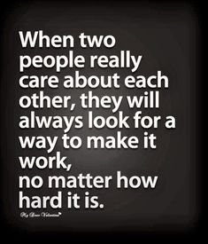 a quote that reads, when two people really care about each other, they will always look