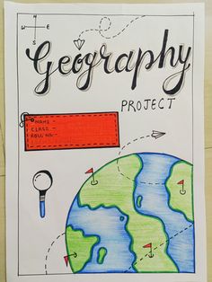 a poster with the words'geography project'written on it