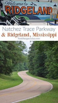 a road with the words welcome to ridgelland on it and an image of a sign that reads natchez trace parkway & ridgeland, mississippi