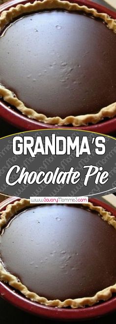 two chocolate pies with the words grandma's chocolate pie in front of them