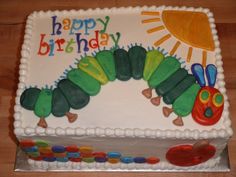 a birthday cake with the very hungry caterpillar on it