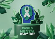 the world mental health day logo is displayed on a green cup with leaves around it