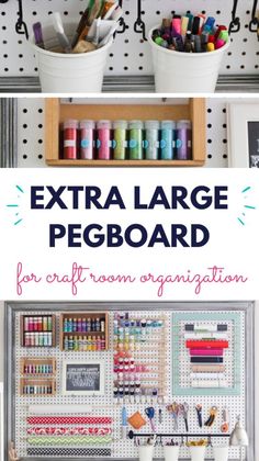 an extra large pegboard for craft room organization with lots of supplies on it and the text overlay says extra large pegboard for craft room organization