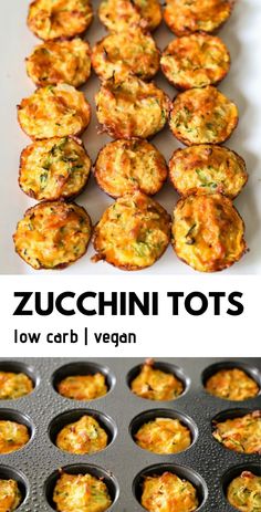 zucchini tots in muffin tins with text overlay that reads, let's go zucchini tots