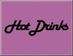 the word hot drinks on a pink background