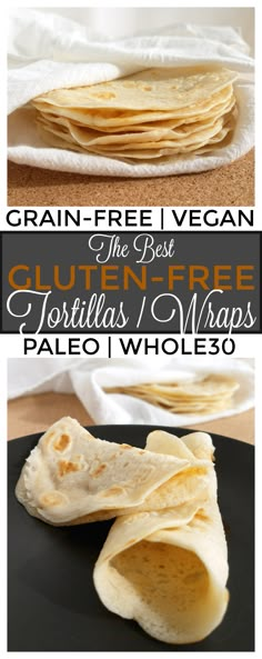 the best gluten free tortillas i've ever made