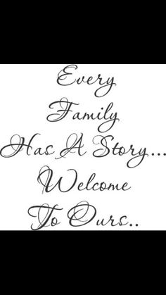 an iphone screen with the words, every family has a story welcome to ours