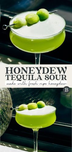 two glasses filled with green liquid and limes on top of each other, next to the words honeydew tequila sour made with fresh ripe lemons