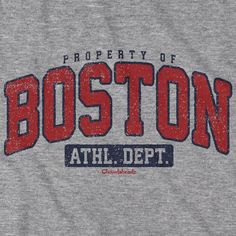 Property of Boston Athl. Dept. T-ShirtBe a part of the greatest city on earth with our "Property of Boston" t-shirt. Features a vintage distressed print that has that retro look and feel. After all you've been a wicked huge fan since like..... forevah! So grab this classic t-shirt, to show where you're from and who you root for. Make a great gift for all those displaced Bostonian also. Cheap Collegiate Fan Merchandise T-shirt, Cheap College Slogan T-shirt, Cheap College Logo Print T-shirt, Cheap Graphic T-shirt For Sports Events, Cheap Graphic Print Shirt For Team Events, College Fair Shirt, College Shirts Svg, Cheap Text Print T-shirt For Sports Events, Cheap University Logo T-shirt For Fans