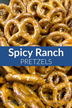 a pile of pretzels with the words spicy ranch pretzels on top