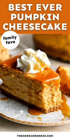 the best ever pumpkin cheesecake recipe with text overlay