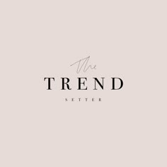 the trend setter logo is shown in black and white