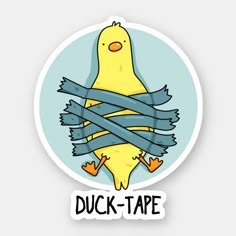 a duck tape sticker with the words duck tape wrapped around it's neck