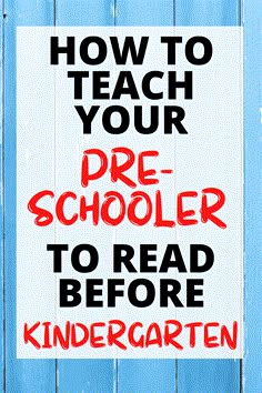 a sign that says how to teach your pre - schooler to read before kindergarten