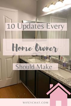 a bathroom with the words 10 updates every home owner should make on top of it