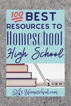 a book with the title'100 best resources to homeschool high school '