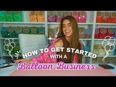 a woman sitting at a desk with the words how to get started with a balloon business