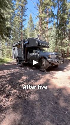 an rv parked in the middle of a forest with trees around it and text that reads, after five