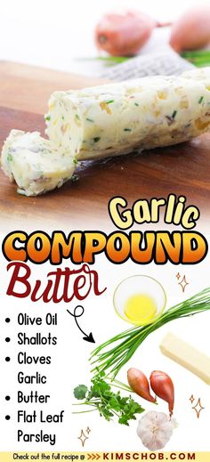 an advertisement for garlic compound butter on a cutting board with ingredients to make it look like cheese