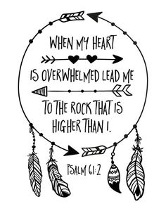 "When my heart is overwhelmed lead me to the rock that is higher than I" - Psalm 61:2 Psalm 61 2, Psalm 61, Faith Hope