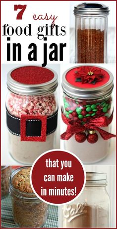 some jars with candy in them and the words 7 easy food gifts in a jar that you can make in minutes