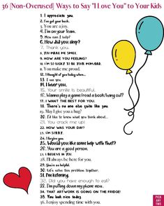 a poem with balloons on it that says, 30 non - oversed ways to say i love you to your kids